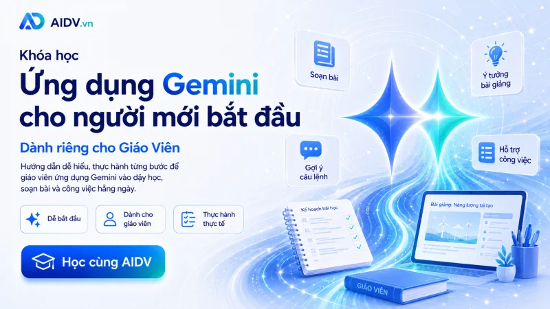 Ứng dụng Gemini cho người mới bắt đầu - Dành riêng cho Giáo Viên