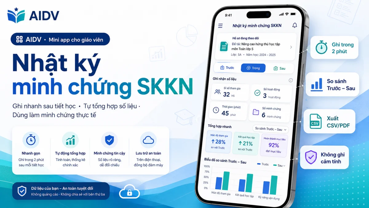 Nhật ký minh chứng SKKN – Ghi nhanh, tổng hợp và so sánh dữ liệu trước – sau
